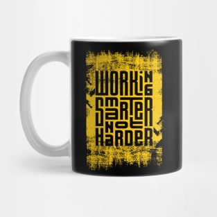 Working Smarter Not Harder Mug